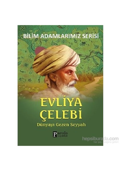 Bilim Adamlarımız Serisi - Evliya Çelebi - Ali Kuzu