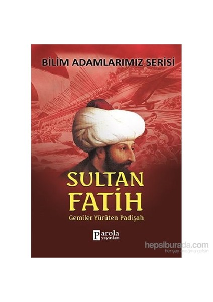 Bilim Adamlarımız Serisi - Sultan Fatih-Ali Kuzu