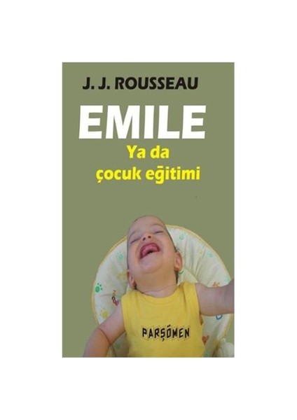 Emile ya da Çocuk Eğitimi (Tam Metin)