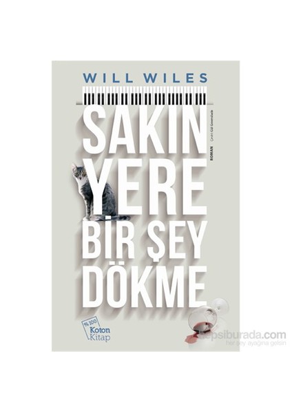 Sakın Yere Bir Şey Dökme-Will Wiles