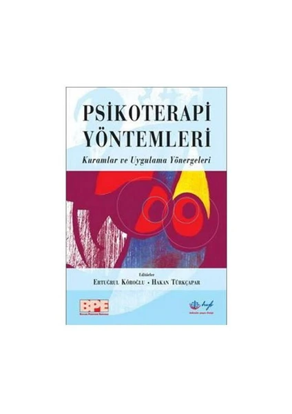 Psikoterapi Yöntemleri: Kuramlar Ve Uygulama Yönergeleri (Ciltli)