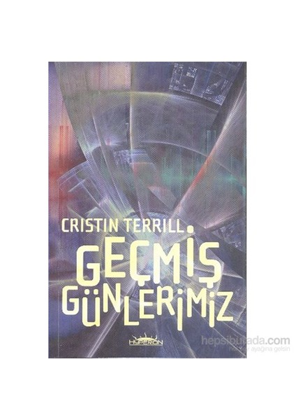 Geçmiş Günlerimiz-Cristin Terrill