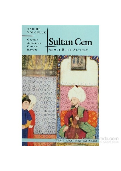 Sultan Cem-Ahmet Refik Altınay