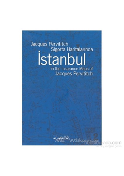 Sigorta Haritalarında İstanbul (Ciltli)-Jacques Pervititch