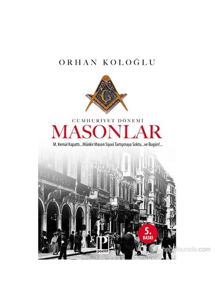 Cumhuriyet Dönemi Masonlar-Orhan Koloğlu