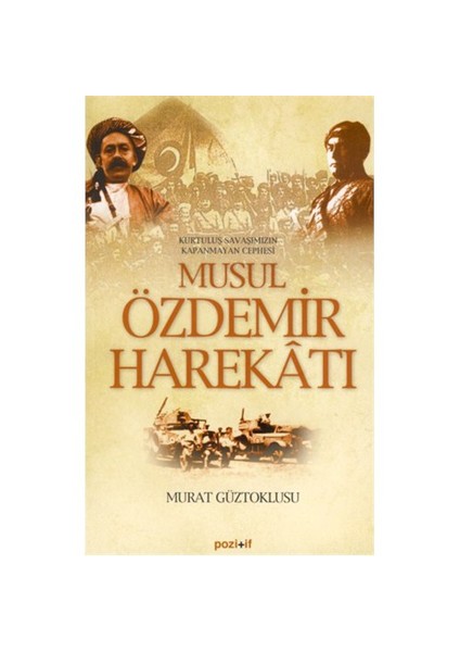Musul Özdemir Harekatı - Murat Güztoklusu