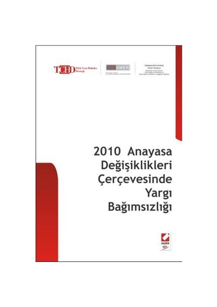 2010 Anayasa Değişiklikleri Çerçevesinde Yargı Bağımsızlığı