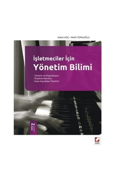 Yönetim Bilimi Temel Kavramlar, Kuramlar ve İlkeler