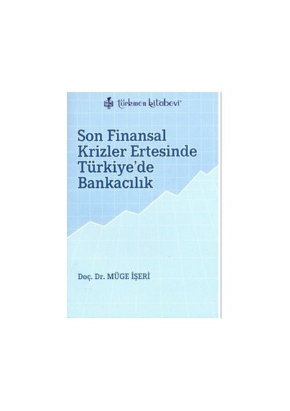 Son Finansal Krizler Ertesinde Türkiye'de Bankacılık