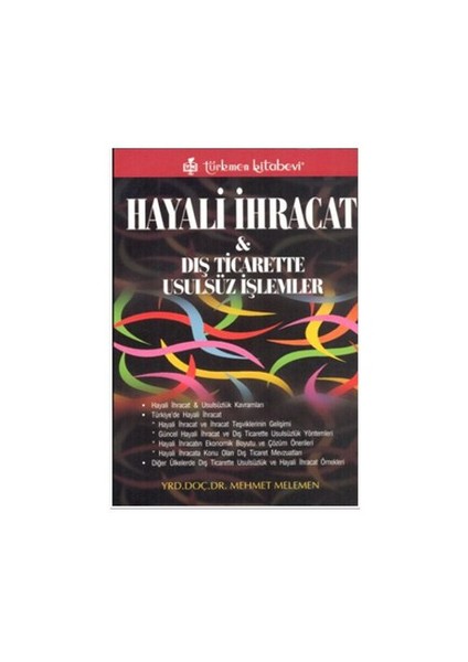 Hayali İhracat Ve Dış Ticarette Usulsüz İşlemler