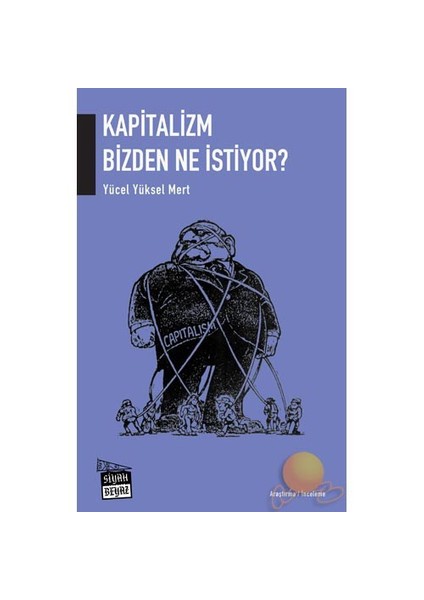 Kapitalizm Bizden Ne İstiyor?