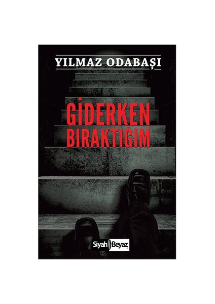 Giderken Bıraktığım-Yılmaz Odabaşı