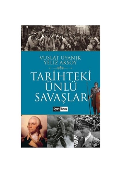 Tarihteki Ünlü Savaşlar-Vuslat Uyanık