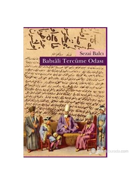 Babıâli Tercüme Odası-Sezai Balcı