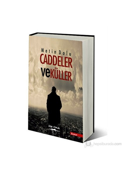 Caddeler Ve Küller-Metin Dolu