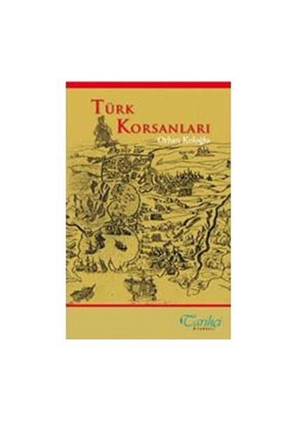 Türk Korsanları-Orhan Koloğlu