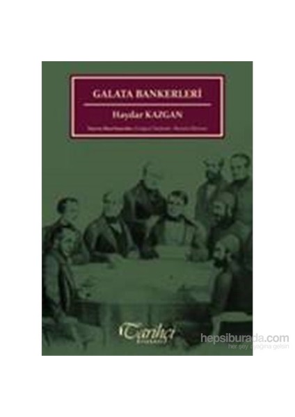 Galata Bankerleri-Haydar Kazgan