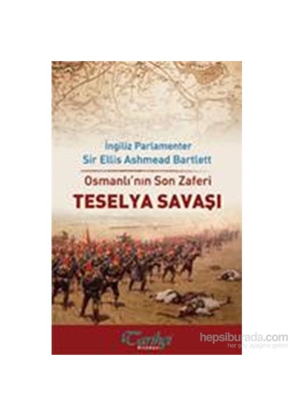 Teselya Savaşı - Ellis Ashmead Bartlett