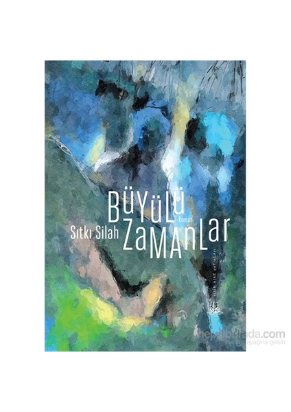 Büyülü Zamanlar-Sıtkı Silah