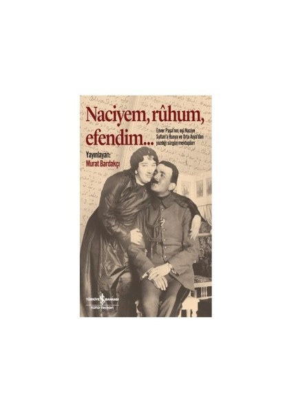 Naciyem, Ruhum, Efendim - Murat Bardakçı
