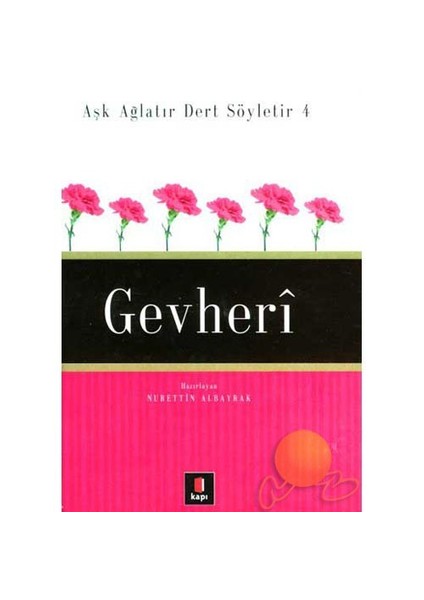 Gevheri: Aşk Ağlatır Dert Söyletir 4 - Nurettin Albayrak