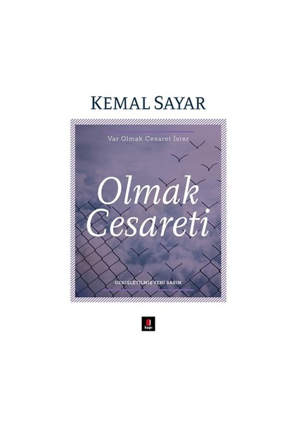 Olmak Cesareti - Kemal Sayar