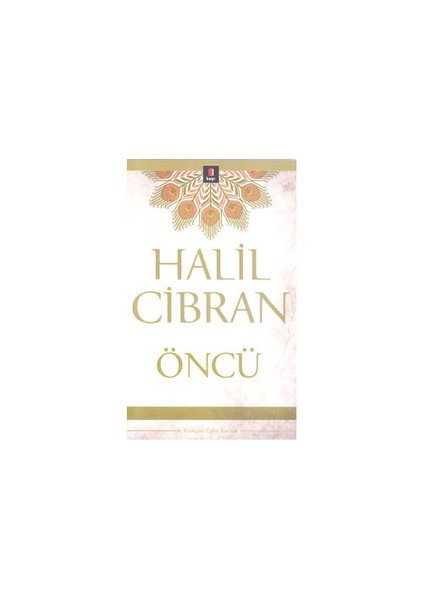 Öncü - Halil Cibran