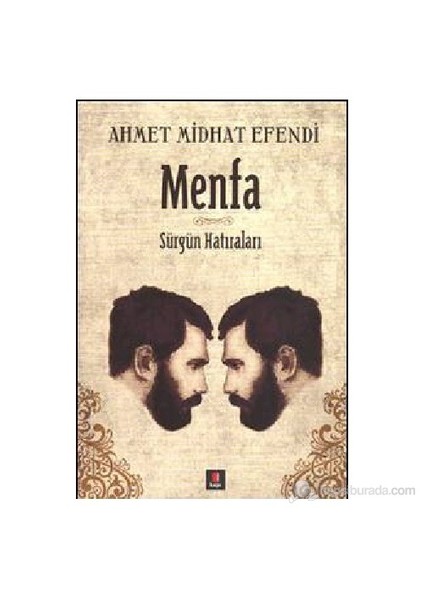 Menfa Sürgün Hatıraları - Ahmet Mithat Efendi