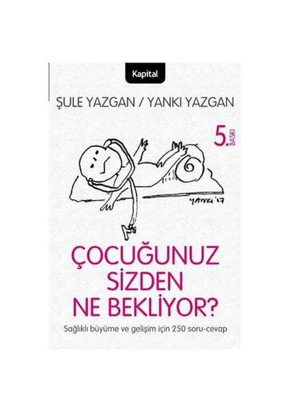 Çocuğunuz Sizden Ne Bekliyor? - Yankı Yazgan