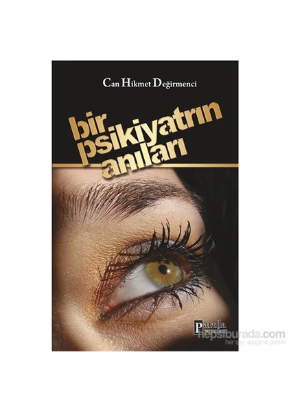 Bir Psikiyatrın Anıları - Can Hikmet Değirmenci