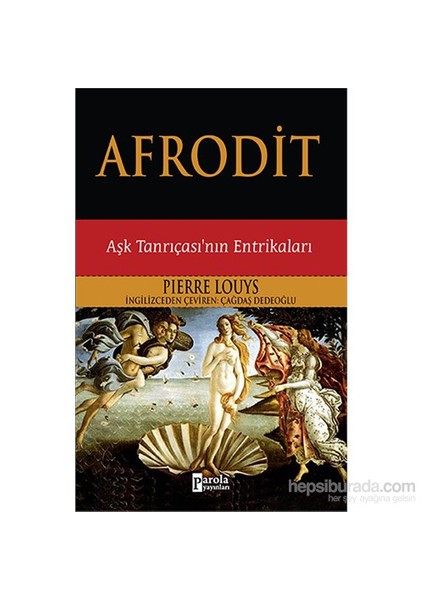 Afrodit - Aşk Tanrıçası’Nın Entrikaları-Pierre Louys