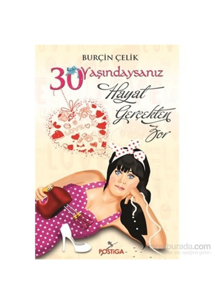 30 Yaşındaysanız Hayat Gerçekten Zor-Burçin Çelik