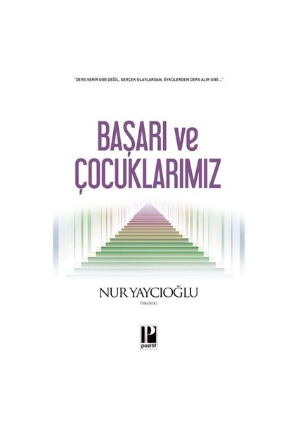 Başarı ve Çocuklarımız - Nur Yaycıoğlu