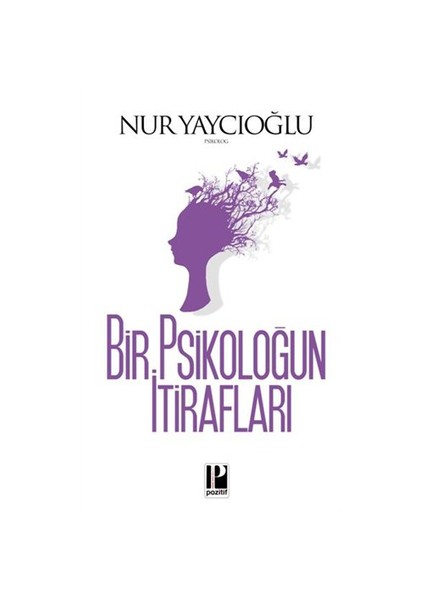 Bir Psikoloğun İtirafları - Nur Yaycıoğlu
