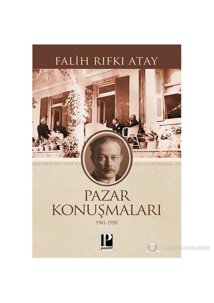 Pazar Konuşmaları-Falih Rıfkı Atay