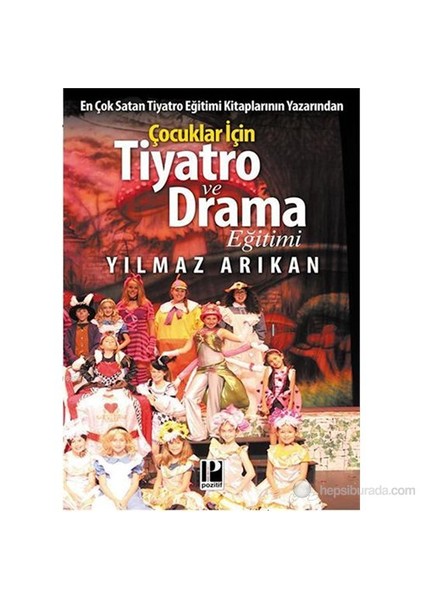 Çocuklar İçin Tiyatro Ve Drama Eğimi-Yılmaz Arıkan