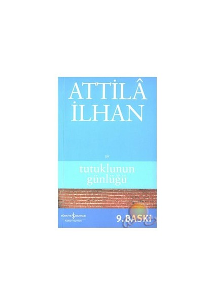 Tutuklunun Günlüğü - Attila İlhan