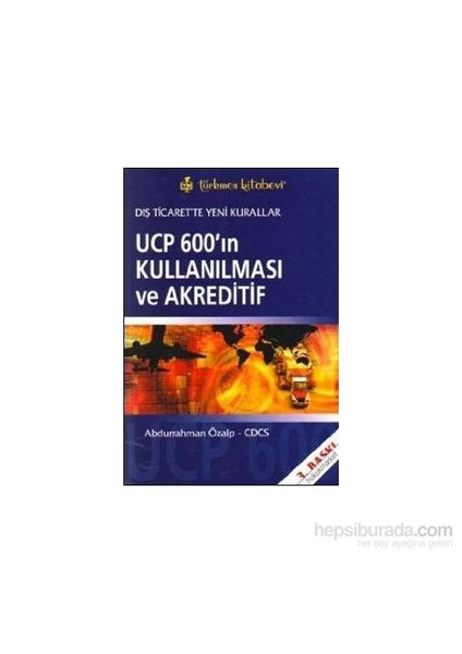 Ucp 600'ın Kullanılması Ve Akreditif
