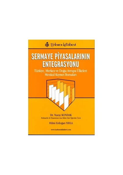 Sermaye Piyasalarının Entegrasyonu Türkiye, Merkez Ve Doğu Avrupa Ülkeleri Menkul Kıymet Borsaları