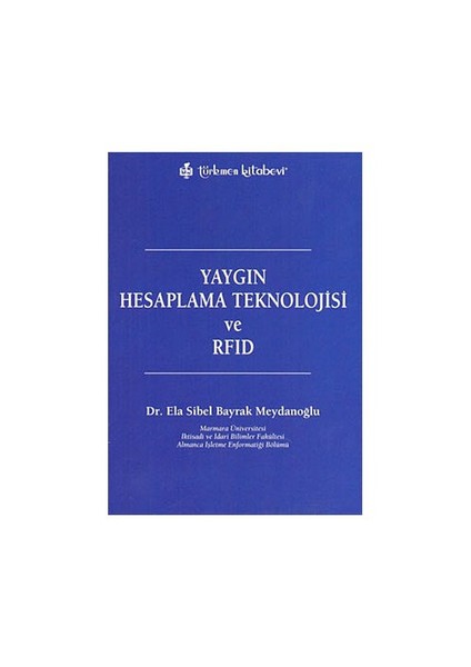 Yaygın Hesaplama Teknolojisi Ve Rfıd