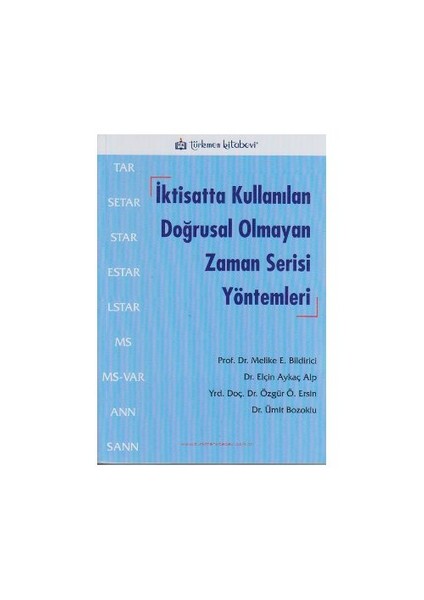İktisatta Kullanılan Doğrusal Olmayan Zaman Serisi Yöntemleri