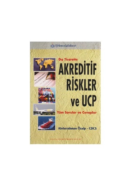 Dış Ticarette Akreditif Riskler Ve Ucp