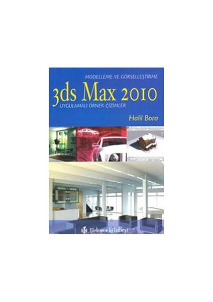 3Ds Max 2010 - Modelleme Ve Görselleştirme