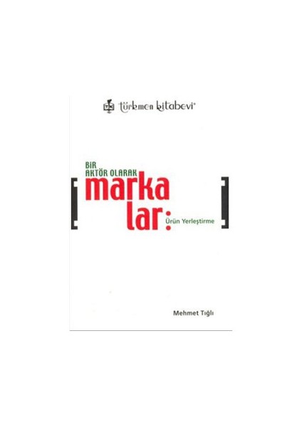 Bir Aktör Olarak Markalar