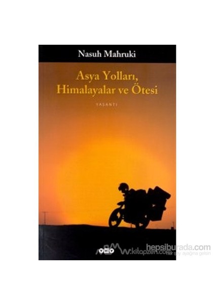 Asya Yolları, Himalayalar Ve Ötesi (Ciltli)-Nasuh Mahruki
