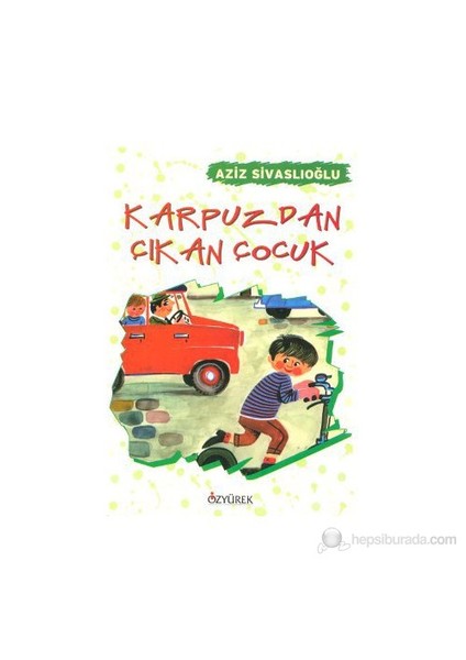 Karpuzdan Çıkan Çocuk