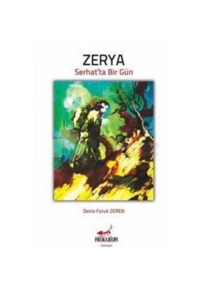 Zerya: Serhatta Bir Gün-Deniz Faruk Zeren