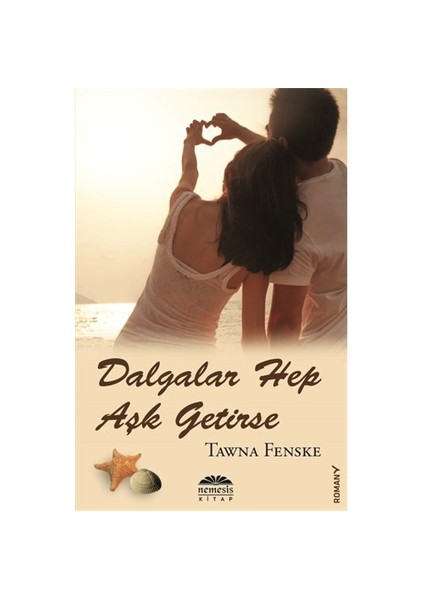 Dalgalar Hep Aşk Getirse - Tawna Fenske