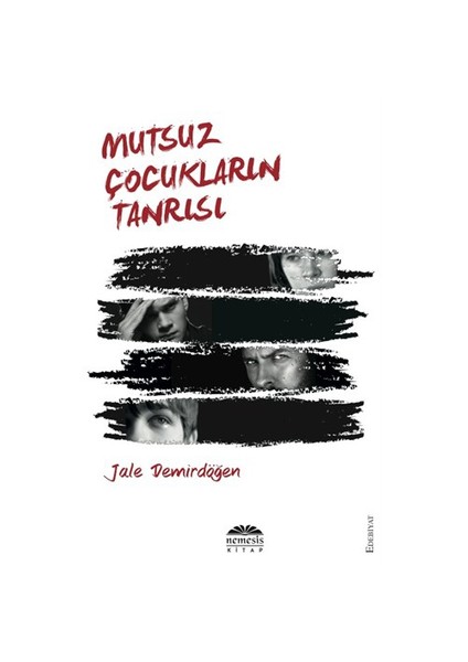 Mutsuz Çocukların Tanrısı - Jale Demirdöğen