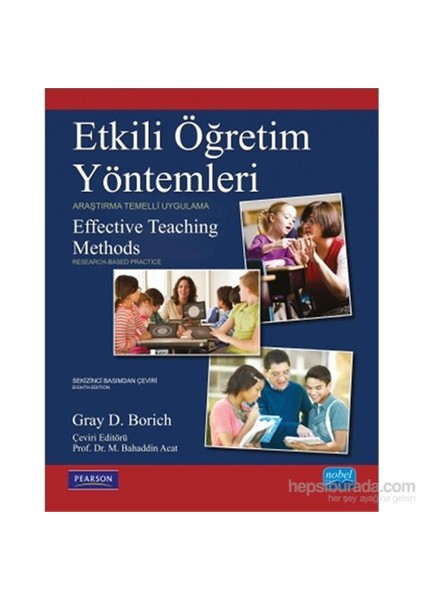 Etkili Öğretim Yöntemleri - Araştırma Temelli Uygulama - Gray D. Borich